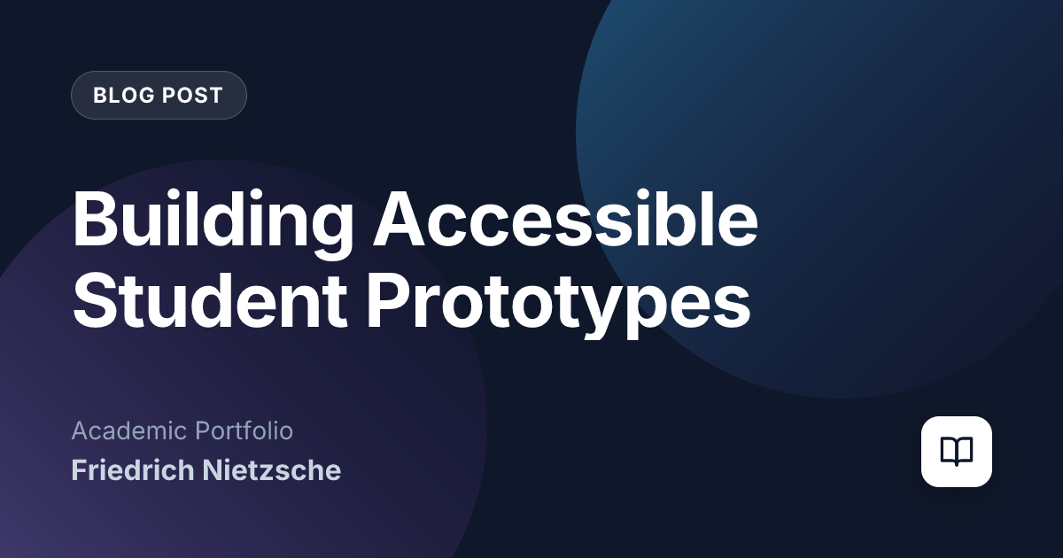 Building Accessible Student Prototypes